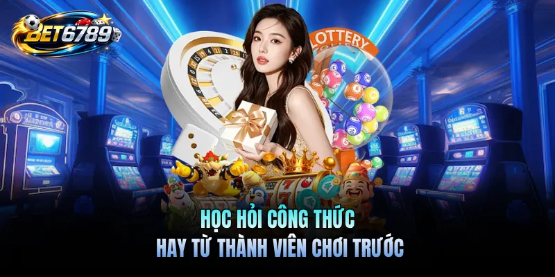 Đánh Đề Online BET6789 - Sân Chơi Số Học Sòng Phẳng 3 Học hỏi công thức hay từ thành viên chơi trước