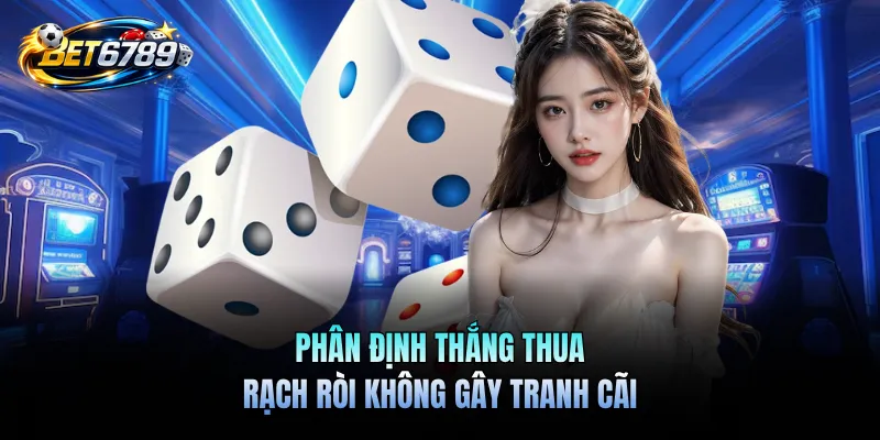 Tài Xỉu Online - Đỉnh Cao Giải Trí Và Bí Quyết Soi Cầu Chuẩn 3 Phân định thắng thua rạch ròi không gây tranh cãi
